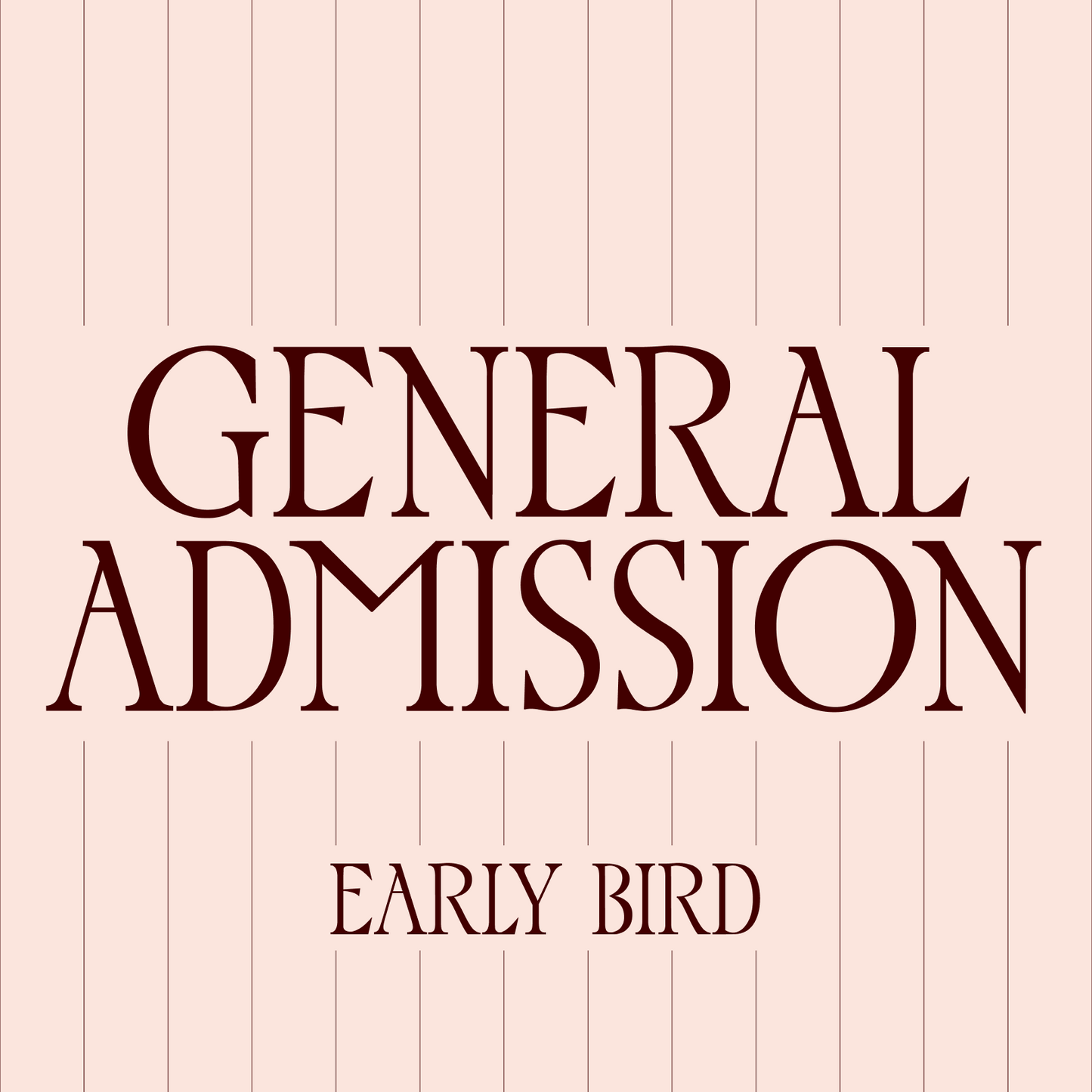 General Admission Early Bird